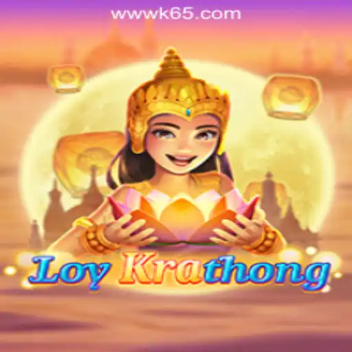 Exploring the Exciting World of LoyKrathong and K65.COM Oficial Slots Brasil #1
