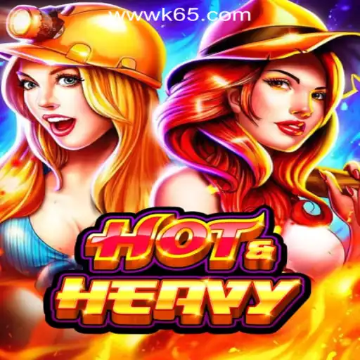 Unveiling HotHeavy: The Thrilling World of K65.COM Oficial Slots Brasil #1