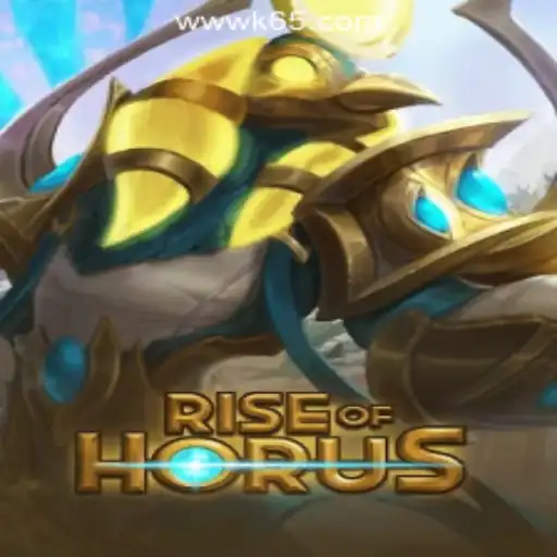 The Thrilling World of RiseofHorus and K65.COM Oficial Slots Brasil #1
