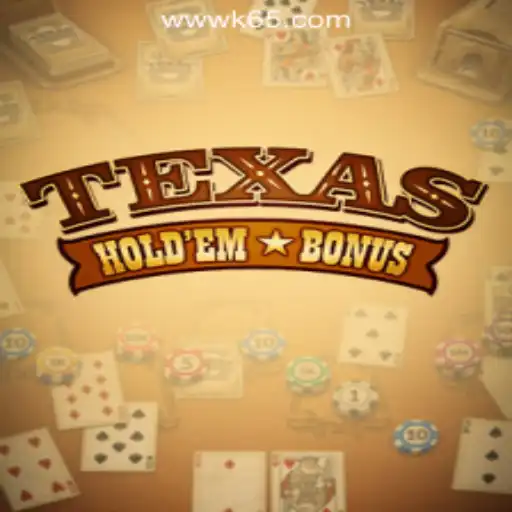 Discover Texas Hold'em Bonus and Explore K65.COM Oficial Slots Brasil #1